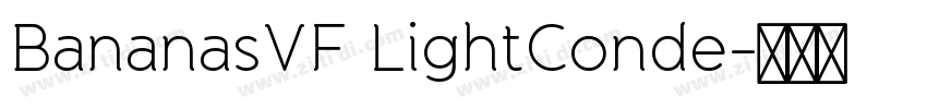 BananasVF LightConde字体转换 BananasVF LightConde字体转换